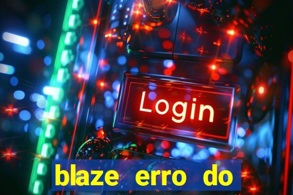 blaze erro do servidor interno